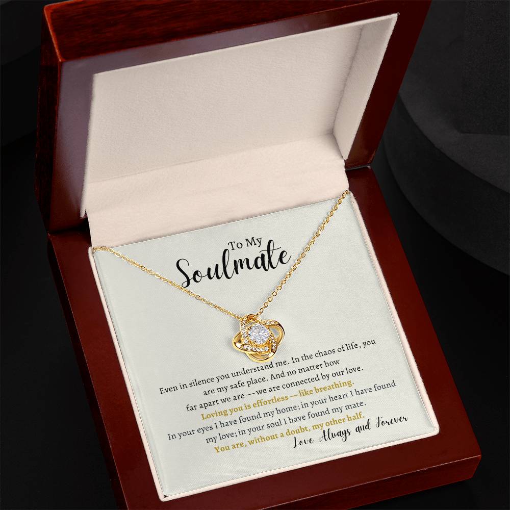 To My Soulmate You are my other Half Love Knot Necklace