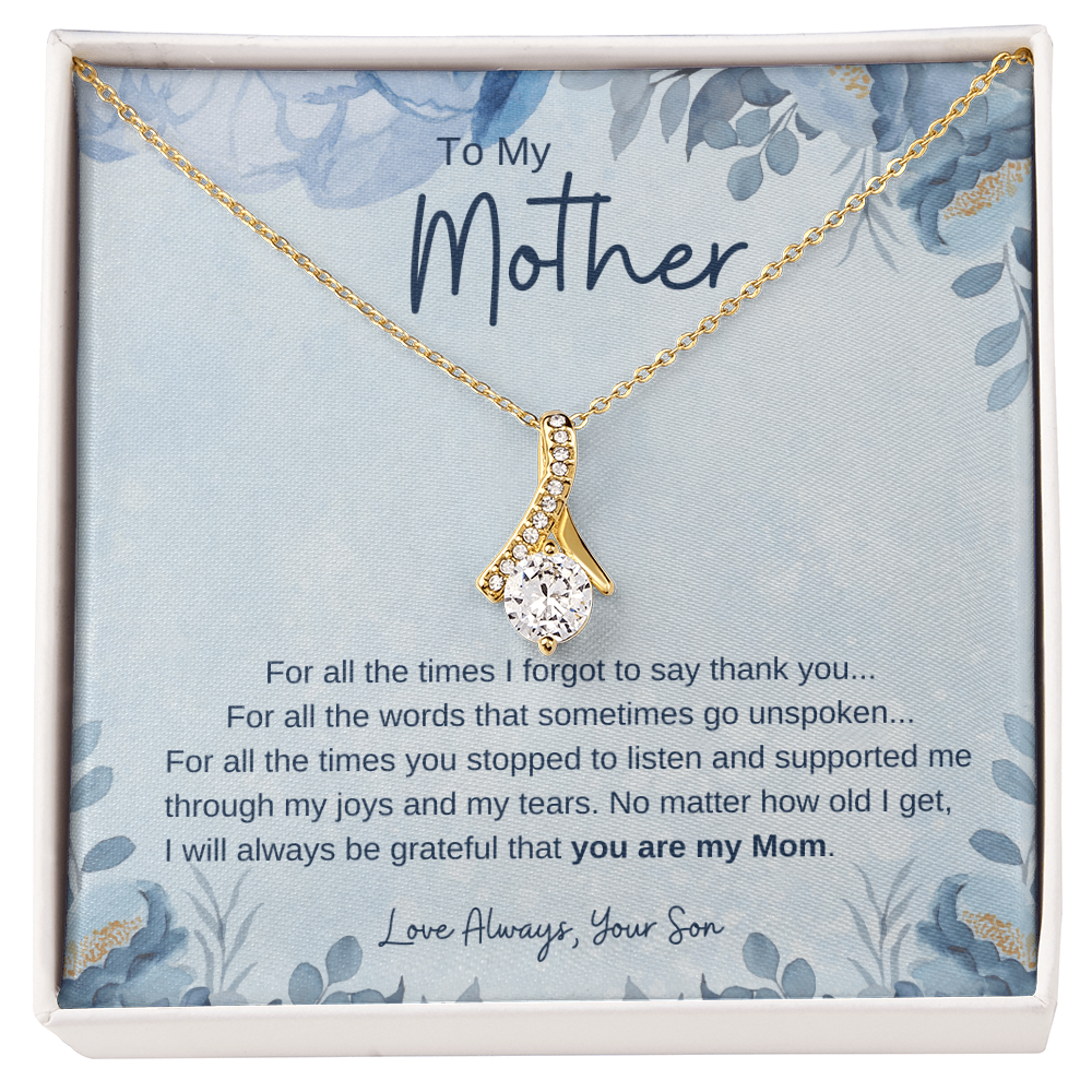 To My Mother From Son - Grateful you are my Mom - Necklace