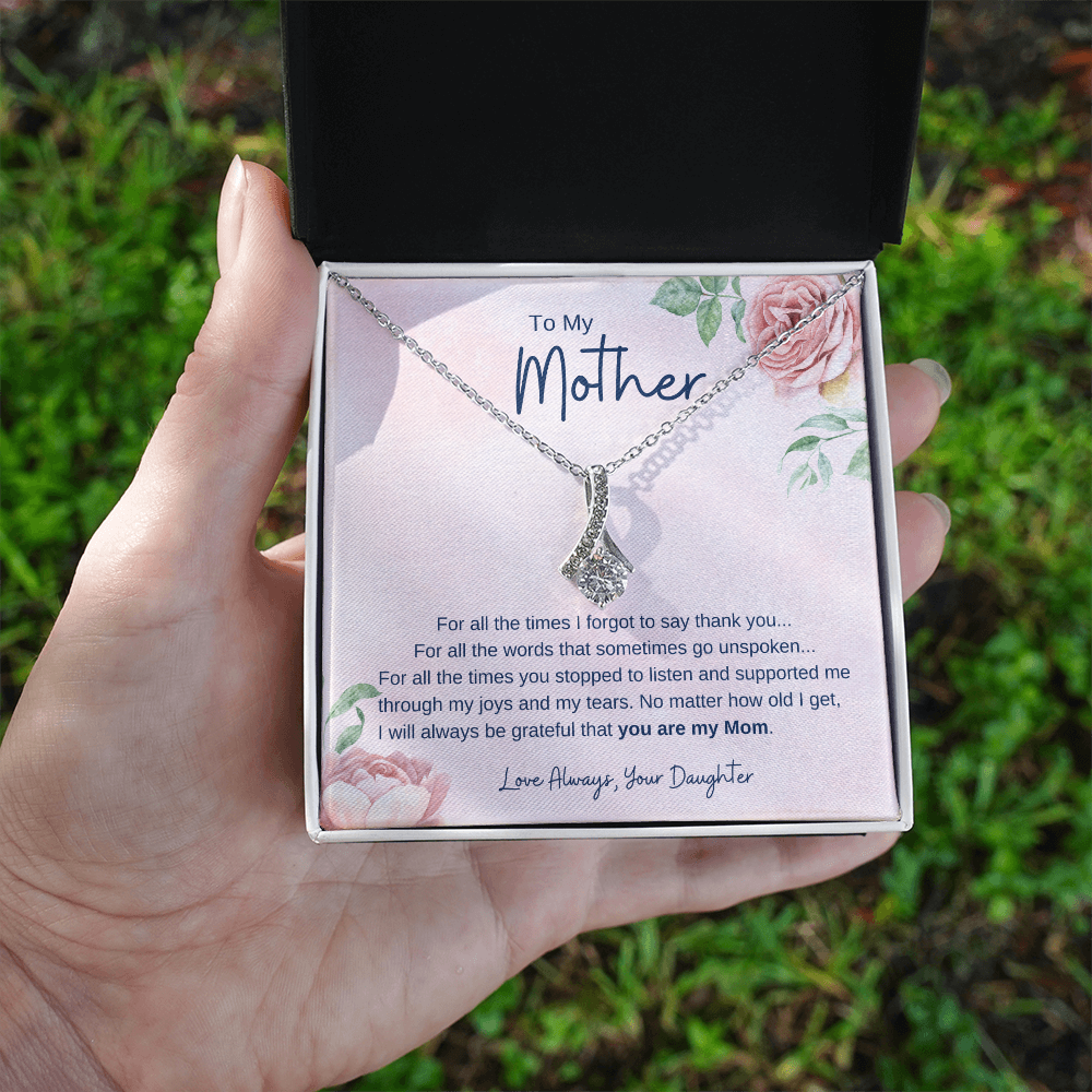 To My Mother From Daughter – Grateful you are my Mom - Necklace