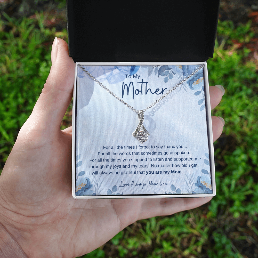 To My Mother From Son - Grateful you are my Mom - Necklace