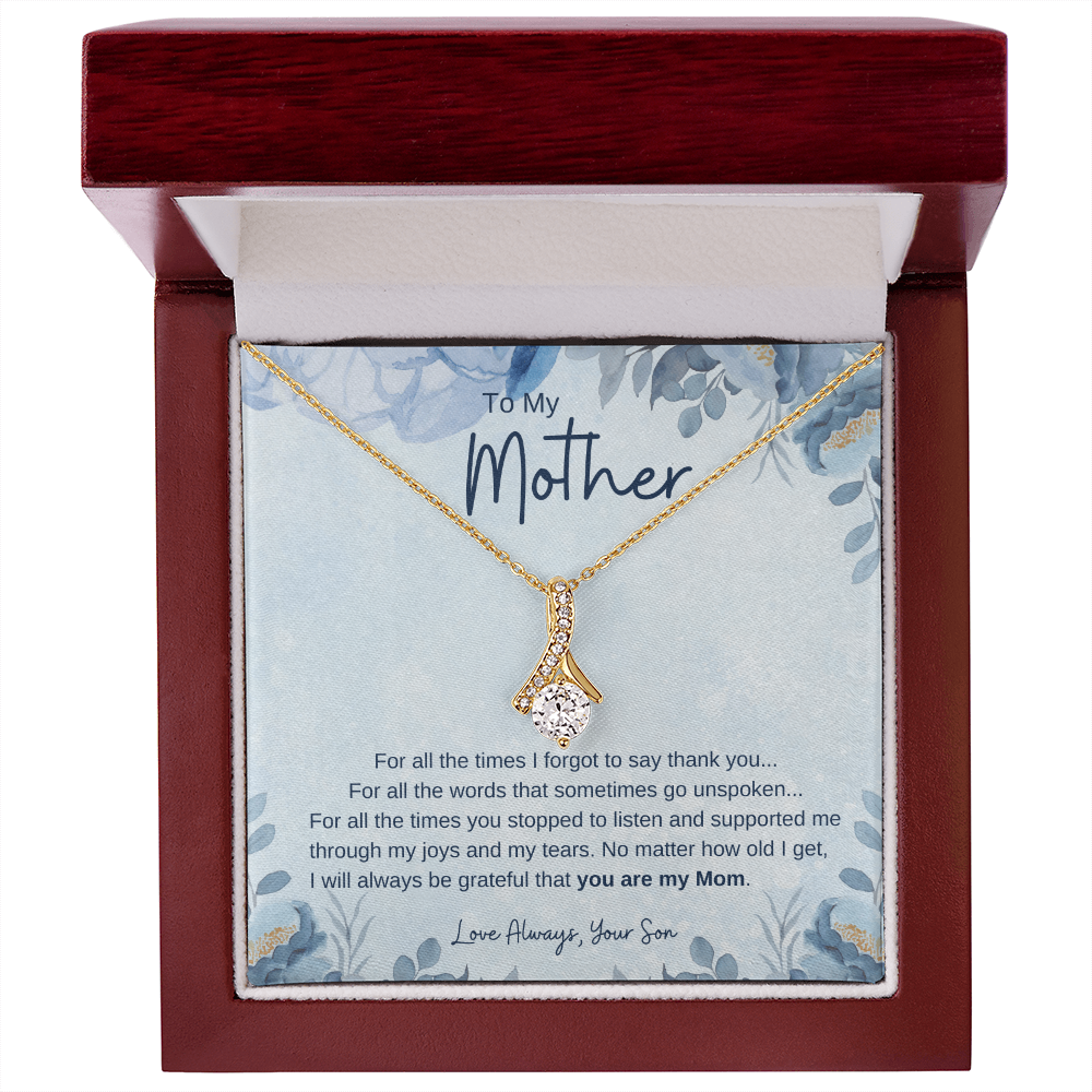 To My Mother From Son - Grateful you are my Mom - Necklace
