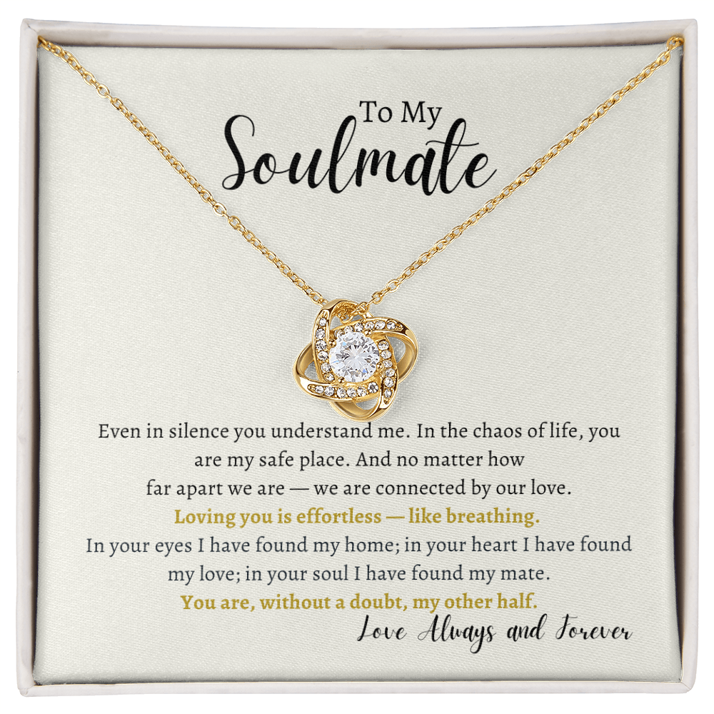 To My Soulmate You are my other Half Love Knot Necklace