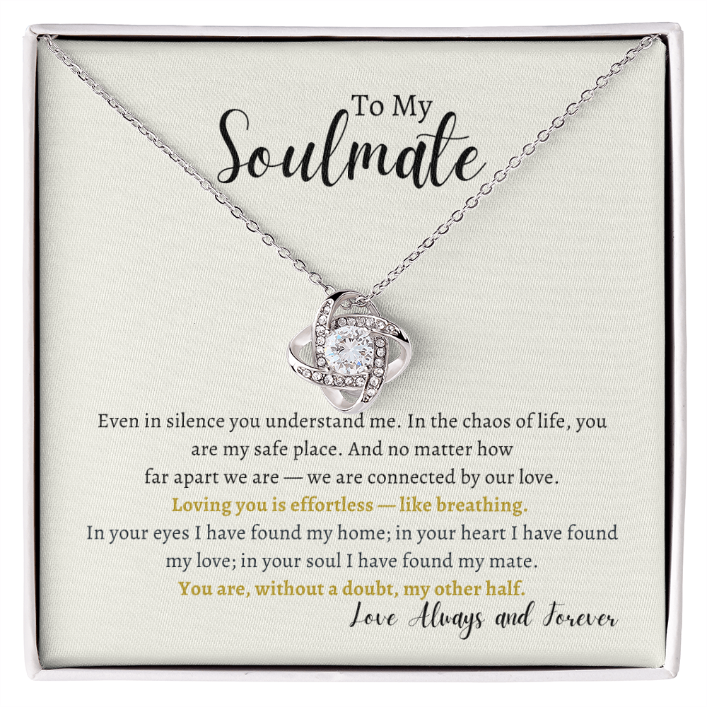 To My Soulmate You are my other Half Love Knot Necklace