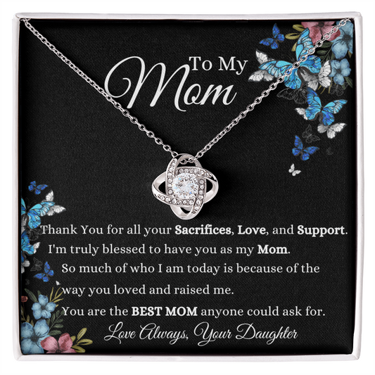 Gift for Mom from Daughter – Love Knot Necklace – Thank You for Your Sacrifices