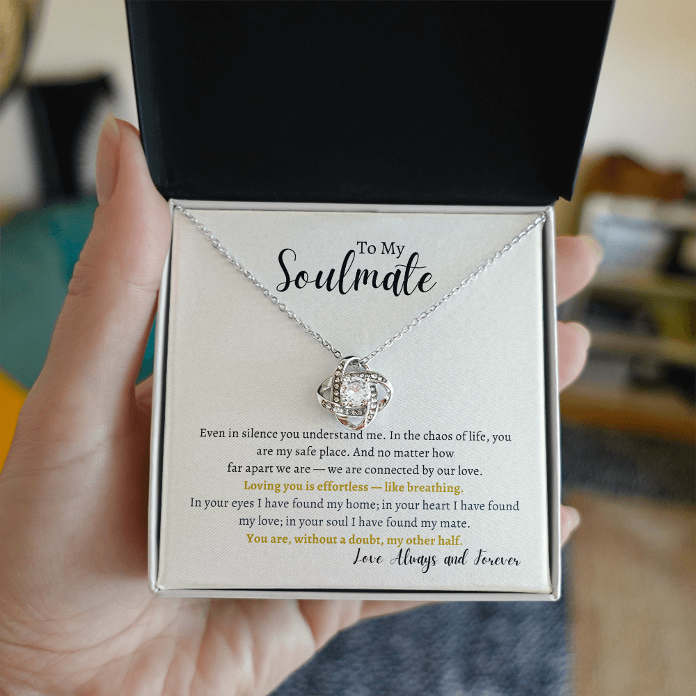 To My Soulmate You are my other Half Love Knot Necklace