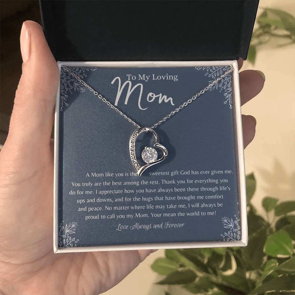 To My Loving Mom – Heart Necklace – A Mom Like You Is the Sweetest Gift