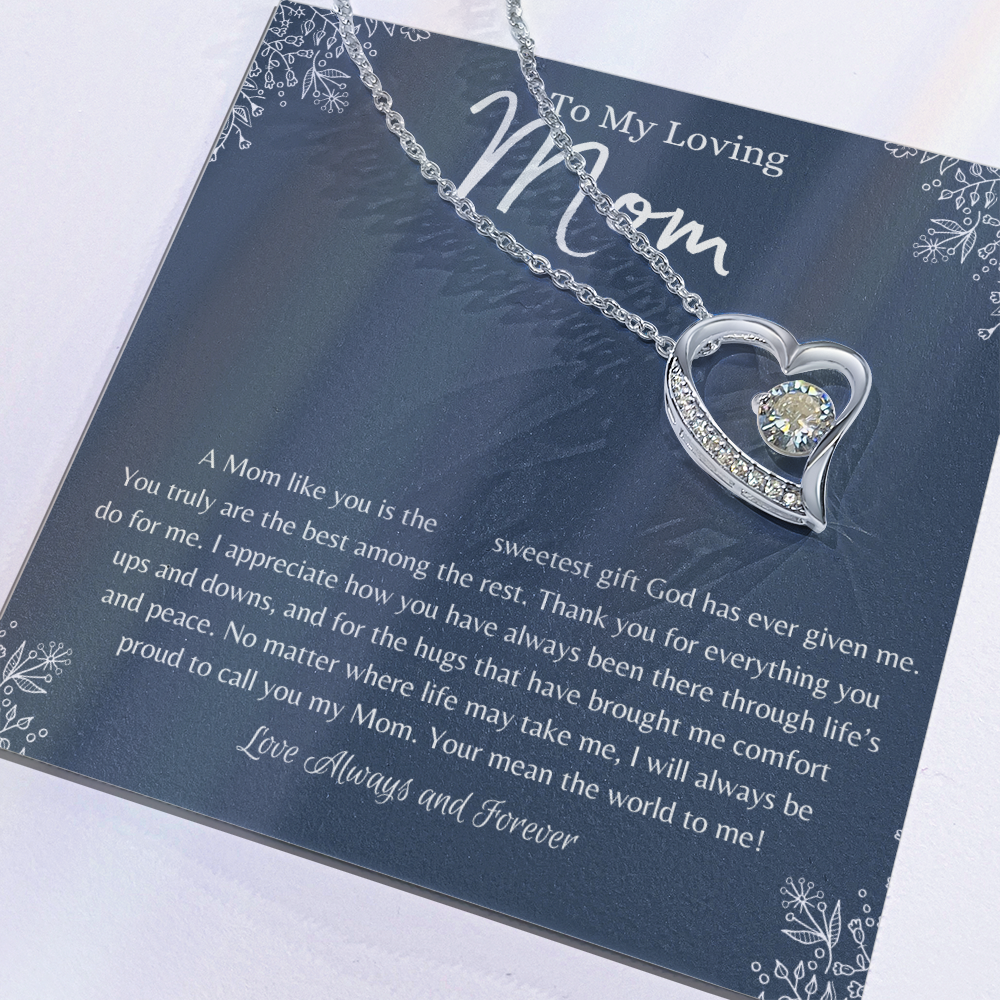 To My Loving Mom – Heart Necklace – A Mom Like You Is the Sweetest Gift