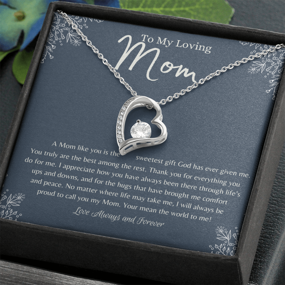 To My Loving Mom – Heart Necklace – A Mom Like You Is the Sweetest Gift