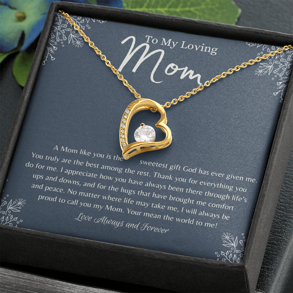 To My Loving Mom – Heart Necklace – A Mom Like You Is the Sweetest Gift