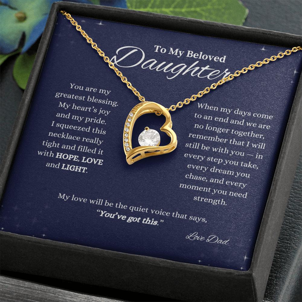 To My Beloved Daughter "You've got this." Love Dad Forever Love Necklace